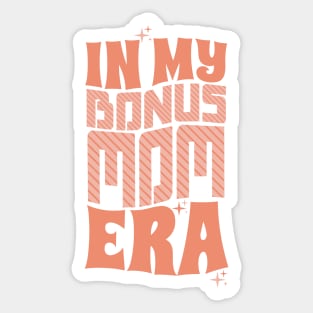 In My Bonus Mom Era Sticker